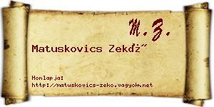 Matuskovics Zekő névjegykártya